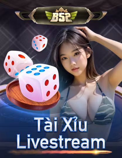 B52 Tai Xiu Livestream Portrait - Chơi ngay tại tai win99
